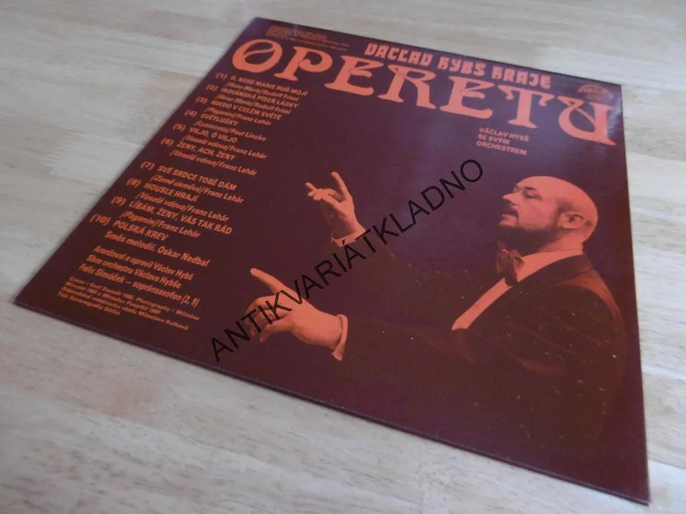VÁCLAV HYBŠ, HRAJE OPERETU, POLSKÁ KREV, VESELÁ VDOVA AJ.