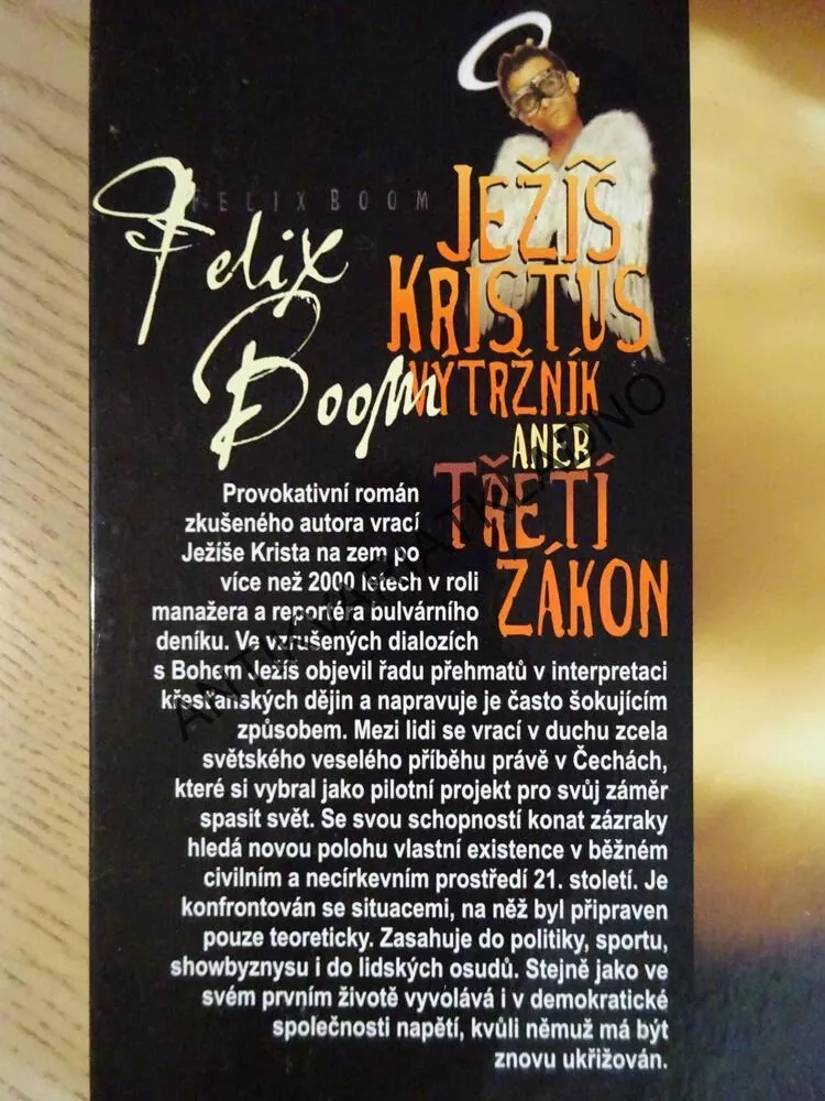 JEŽÍŠ KRISTUS VÝTRŽNÍK ANEB TŘETÍ ZÁKON, FELIX BOOM, **an