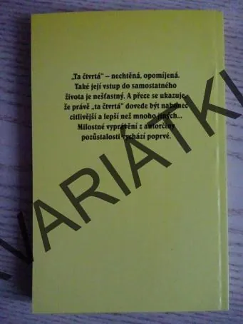TA ČTVRTÁ, VLASTA JAVOŘICKÁ, **an
