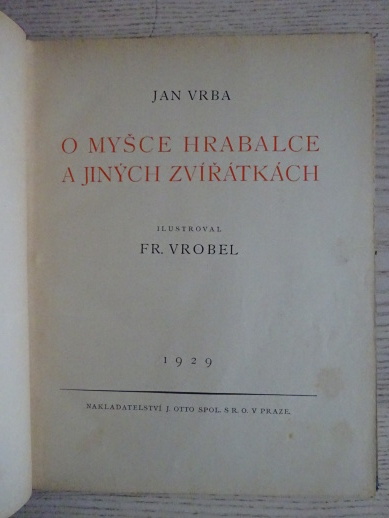 O MYŠCE HRABALCE A JINÝCH ZVÍŘÁTKÁCH, JAN VRBA, 1929, **an