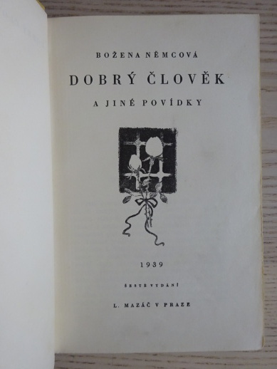 DOBRÝ ČLOVĚK, BOŽENA NĚMCOVÁ, **an