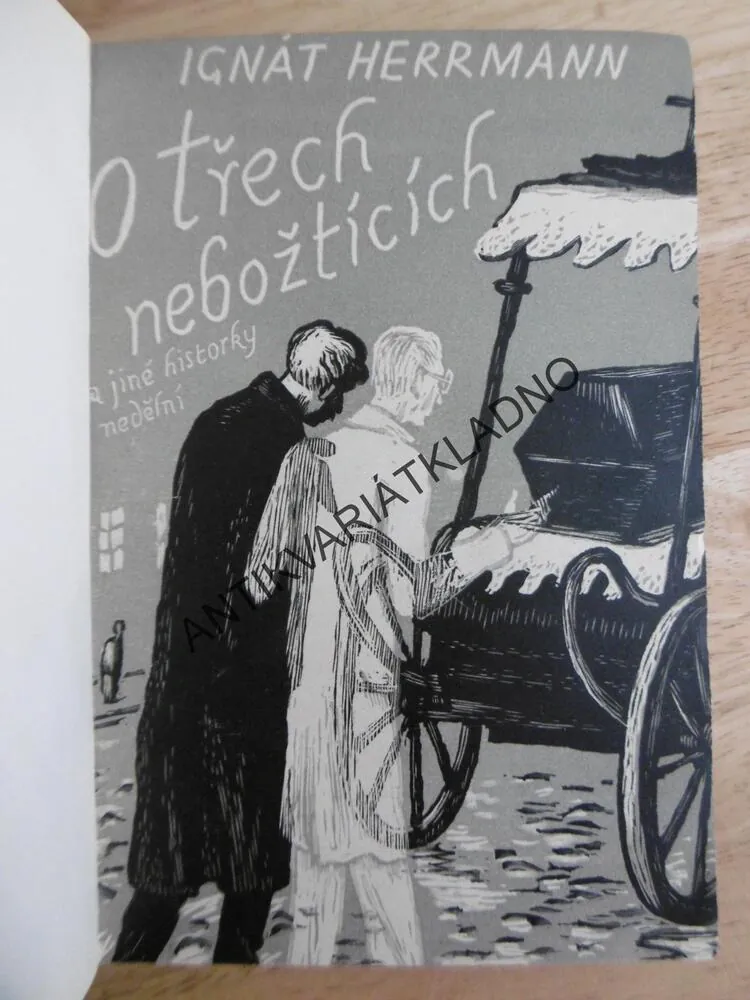 O TŘECH NEBOŽTÍCÍCH, IGNÁT HERRMANN
