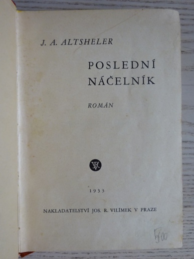 POSLEDNÍ NÁČELNÍK, JOSEPH A. ALTSHELER, 1933, **an
