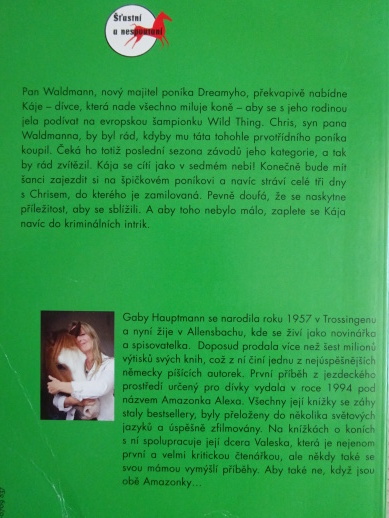 KUPŘEDU, KÁJO!, ŠŤASTNÍ A NESPOUTANÍ, GABY HAUPTMANNOVÁ, **an
