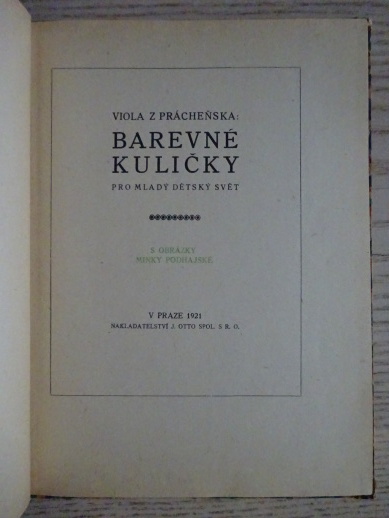 BAREVNÉ KULIČKY, VIOLA Z PRÁCHEŇSKA, **an