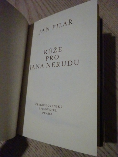 RŮŽE PRO JANA NERUDU, JAN PILAŘ, **an
