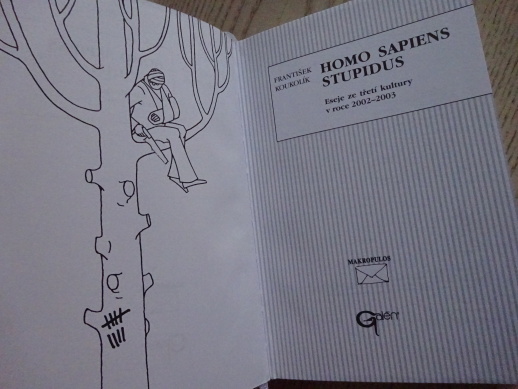 HOMO SAPIENS STUPIDUS, FRANTIŠEK KOUKOLÍK, **an