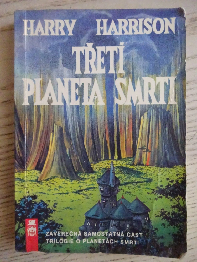 PRVNÍ PLANETA SMRTI, DRUHÁ PLANETA SMRTI, TŘETÍ PLANETA SMRTI, HARRY HARRISON, **an