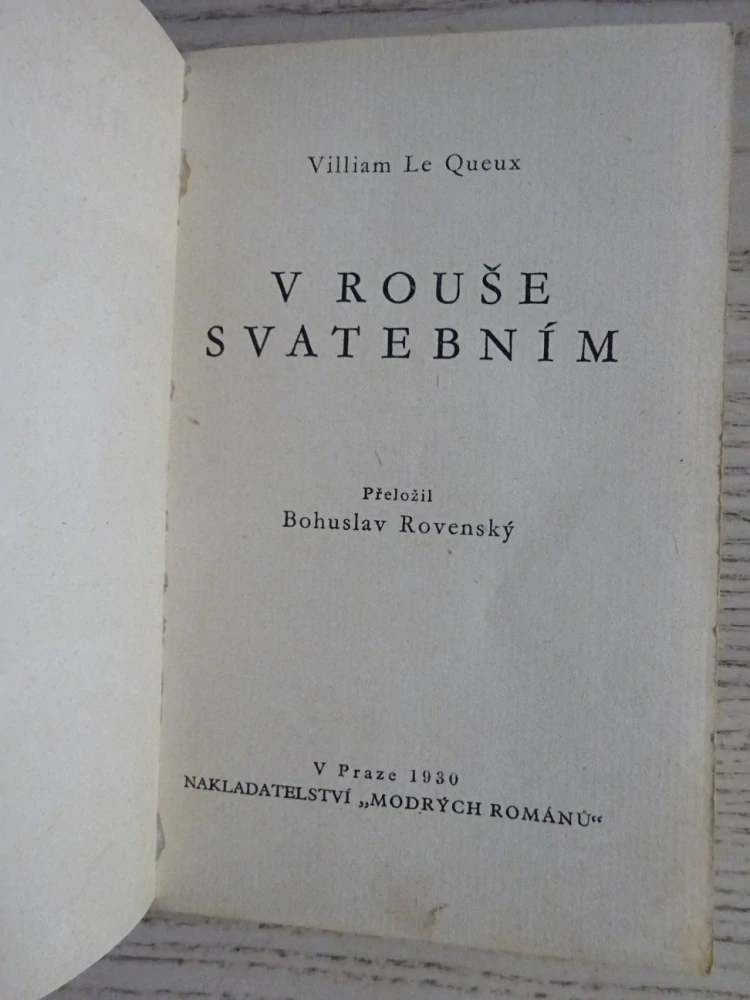 V ROUŠE SVATEBNÍM, W. LE QUEUX, **an