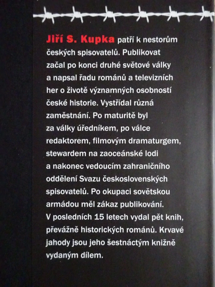KRVAVÉ JAHODY, PŘÍBĚH ŽENY, KTERÁ PŘEŽILA GULAG, JIŘÍ S. KUPKA, **an
