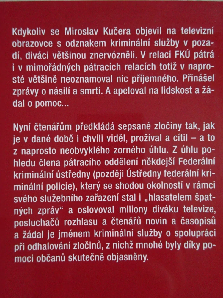 GALERIE ZLOČINU, NEJDĚSIVĚJŠÍ KRIMINÁLNÍ PŘÍPADY 20. STOLETÍ, MIROSLAV KUČERA, **an