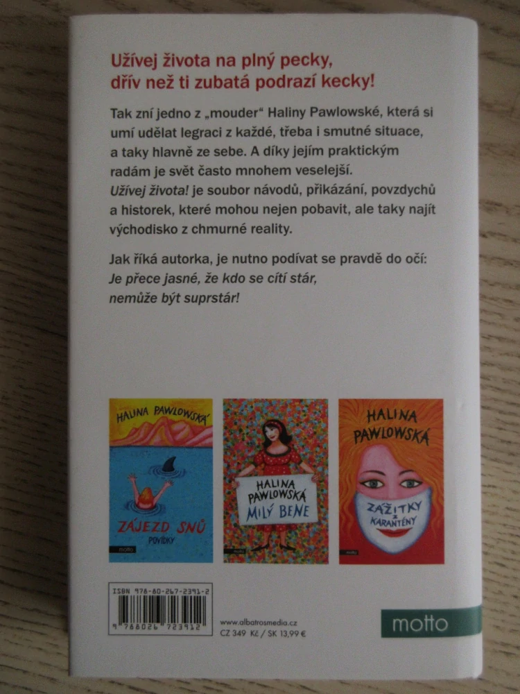 UŽÍVEJ ŽIVOTA!, HALINA PAWLOWSKÁ, **an
