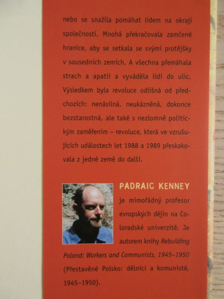 KARNEVAL REVOLUCE, STŘEDNÍ EVROPA 1989, PADRAIC KENNEY, **an 