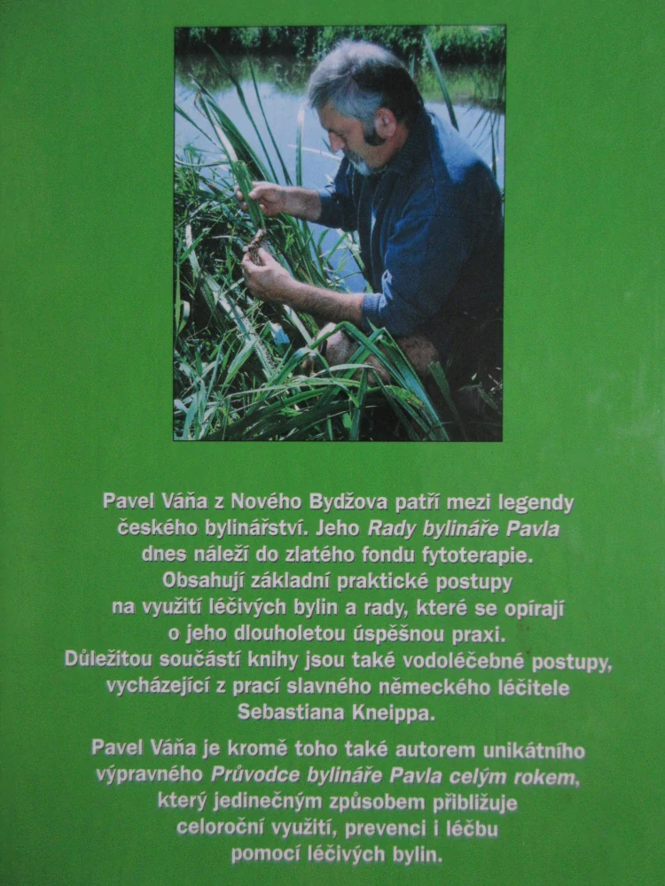 RADY BYLINÁŘE PAVLA, PŘÍRODNÍ LÉČBA BYLINAMI A ŽIVOTNÍM MAGNETISMEM, PAVEL VÁŇA, **an
