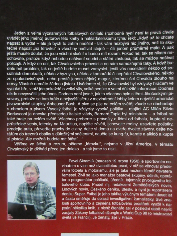 Z KRÁLOVSKÉ LÓŽE DO PANKRÁCKÉ CELY - PŘÍBĚH FRANTIŠKA CHVALOVSKÉHO, PAVEL SKRAMLÍK, **an 