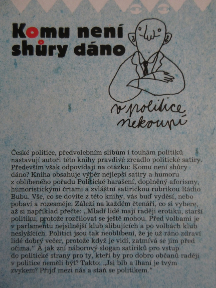 KOMU NENÍ SHŮRY DÁNO V POLITICE NEKOUPÍ, MILOSLAV ŠIMEK, ZUZANA BUBÍLKOVÁ, **an