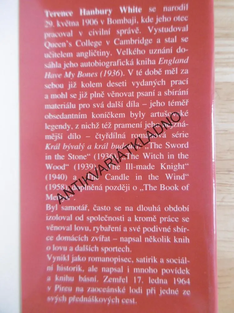 MEČ V KAMENI, KRÁL BÝVALÝ A KRÁL BUDOUCÍ, T.H. WHITE, **an