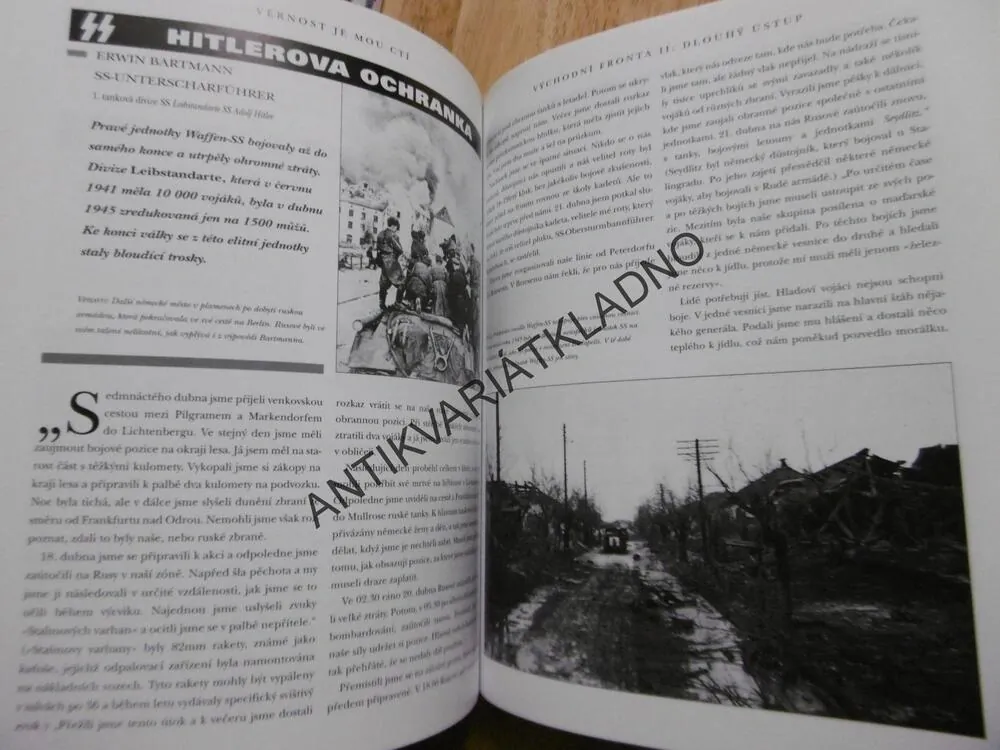 VĚRNOST JE MOU CTÍ, OSOBNÍ VÝPOVĚDI BÝVALÝCH PŘÍSLUŠNÍKŮ JEDNOTEK SS