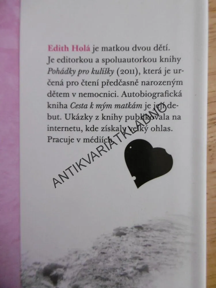 CESTA K MÝM MATKÁM, EDITH HOLÁ, **an