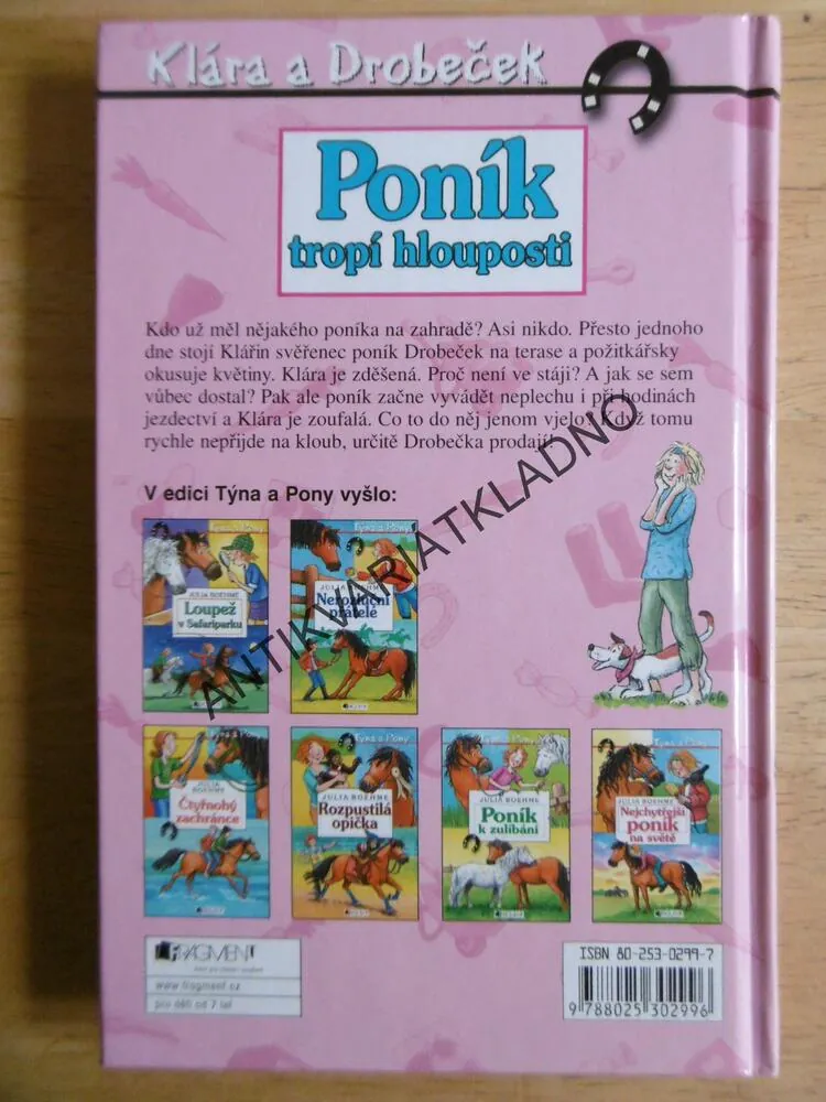 KLÁRA A DROBEČEK, PONÍK TROPÍ HLOUPOSTI, ANNE BACHNEROVÁ