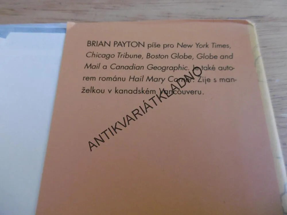 STÍN MEDVĚDA, PUTOVÁNÍ MIZEJÍCÍ DIVOČINOU, BRIAN PAYTON, **an