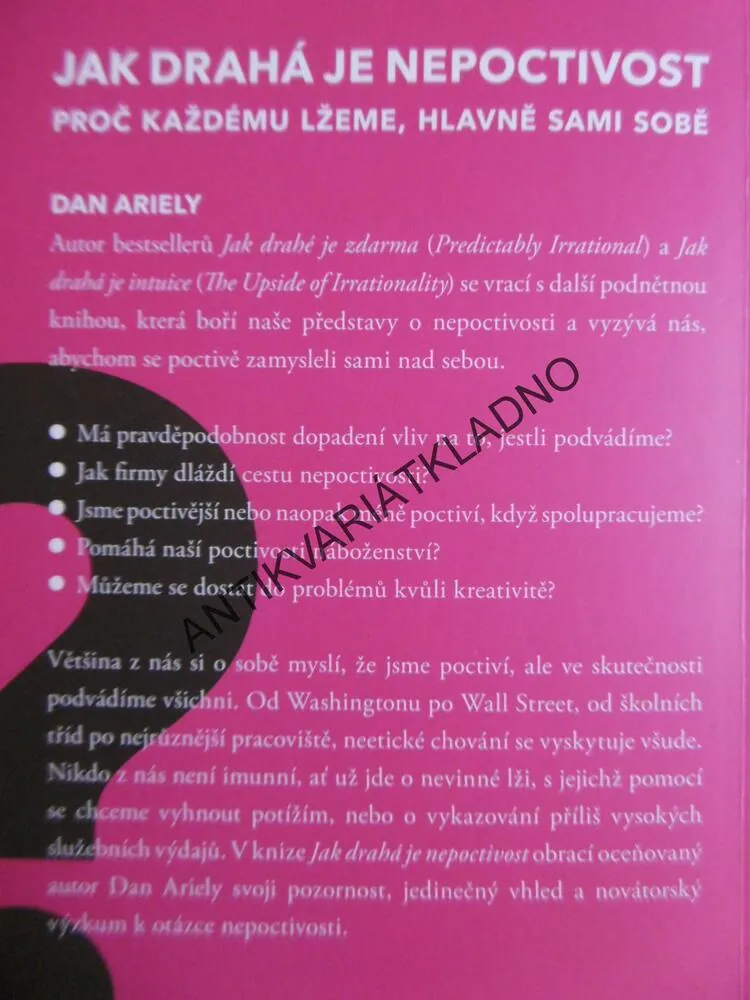 JAK DRAHÁ JE NEPOCTIVOST? DAN ARIELY, PROČ KAŽDÉMU LŽEME, HLAVNĚ SAMI SOBĚ, **an