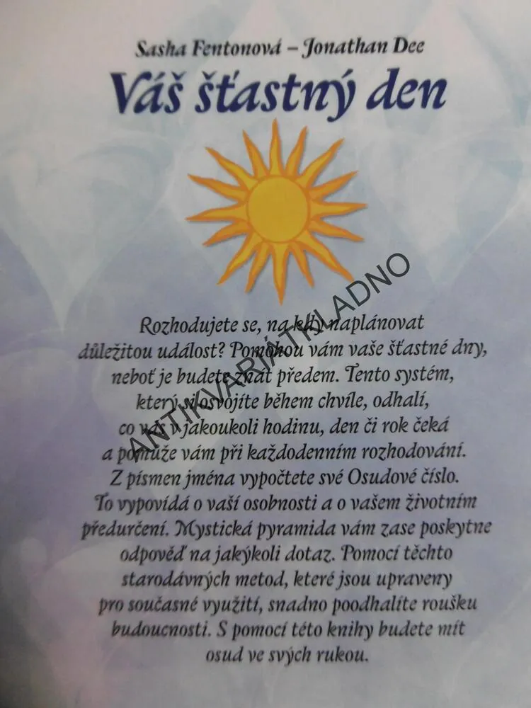 VÁŠ ŠŤASTNÝ DEN, POODHALTE ROUŠKU BUDOUCNOSTI, FENTONOVÁ, JONATHAN DEE