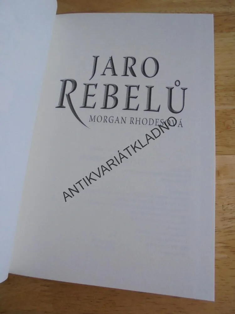 JARO REBELŮ, SOUMRAK KRÁLOVSTVÍ, MORGAN RHODESOVÁ, **an