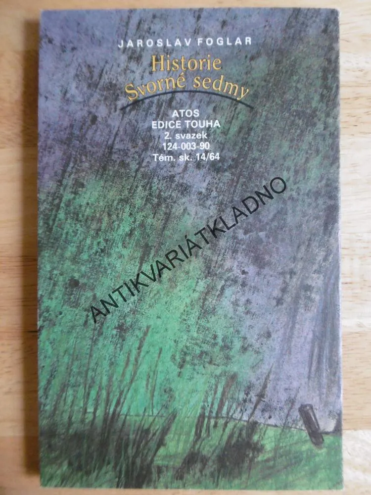 HISTORIE SVORNÉ SEDMY, JAROSLAV FOGLAR, 1990, **an