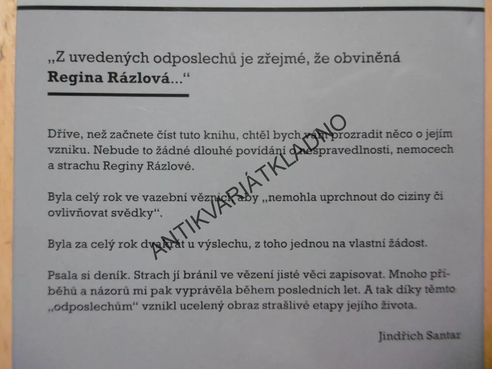 Z UVEDENÝCH ODPOSLECHŮ JE ZŘEJMÉ, ŽE OBVINĚNÁ REGINA RÁZLOVÁ...., JINDŘICH SANTAR, **an