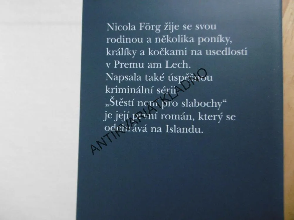 ŠTĚSTÍ NENÍ PRO SLABOCHY, NIKOLA FÖRG, **an
