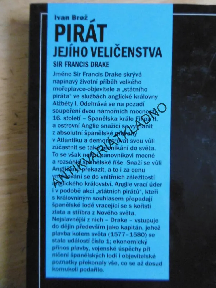 PIRÁT JEJÍHO VELIČENSTVA, IVAN BROŽ, SIR FRANCIS DRAKE, **an