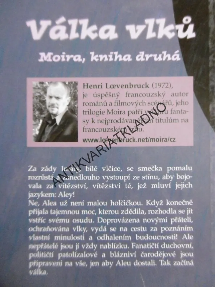 VLČICE A DÍVKA, VÁLKA VLKŮ, NOC VLČICE, MOIRA, HENRI LOEVENBRUCK