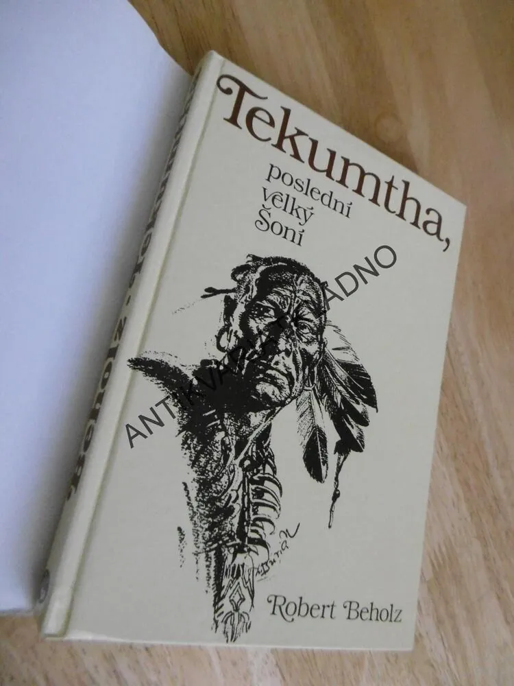 TEKUMTHA, POSLEDNÍ VELKÝ ŠONÍ, ROBERT BEHOLZ, ZDENĚK BURIAN, **an