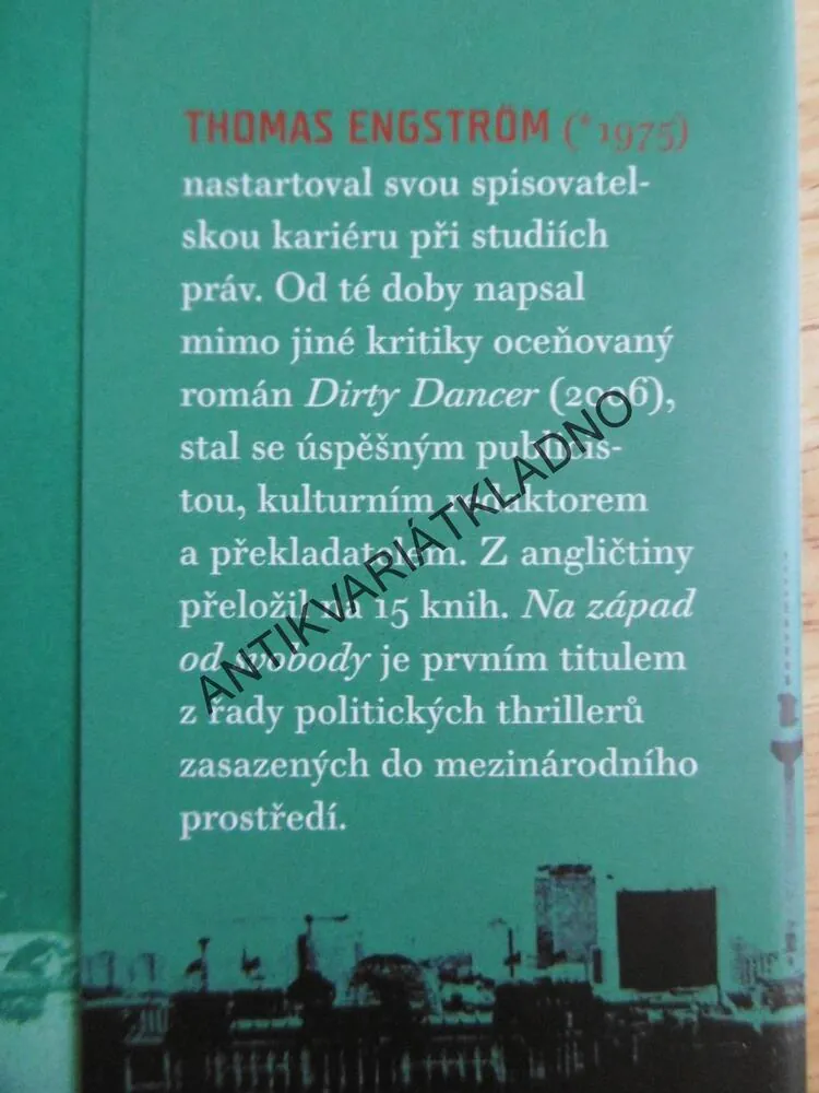 NA ZÁPAD OD SVOBODY, THOMAS ENGSTRÖM, **an