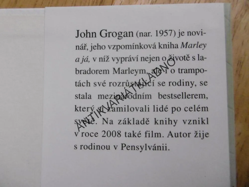 ZLOBIVÍ PSI SI UŽIJÍ VÍC LEGRACE, JOHN GROGAN, **an