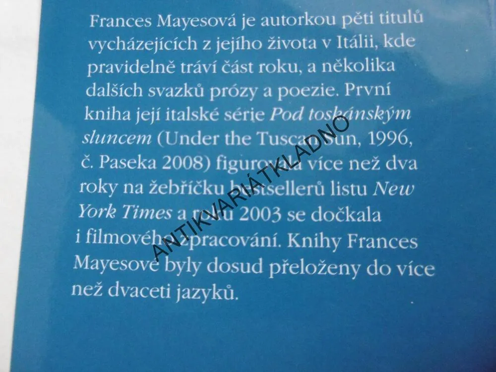 LA BELLA TOSCANA, SLADKÝ ITALSKÝ ŽIVOT, FRANCES MAYESOVÁ, **an