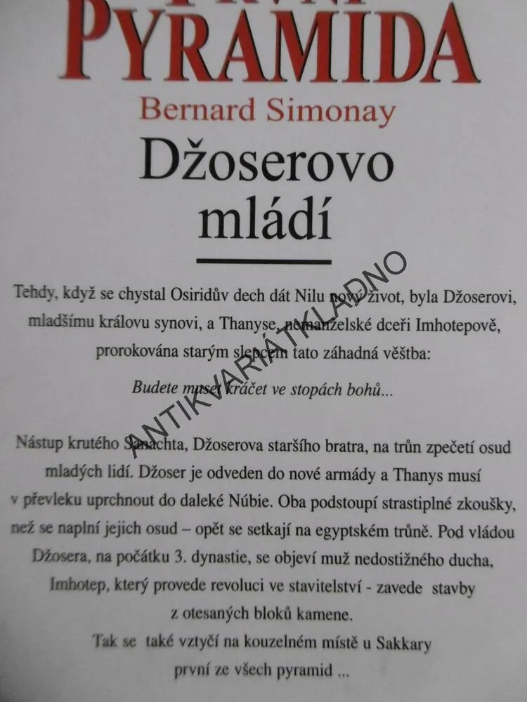 PRVNÍ PYRAMIDA, DŽOSEROVO MLÁDÍ, BERNARD SIMONAY, **an