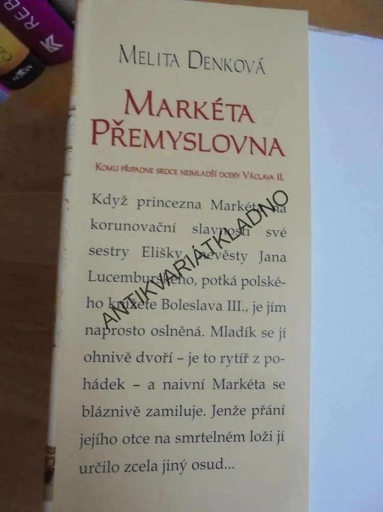 MARKÉTA PŘEMYSLOVNA, DCERA VÁCLAVA, MELITA DENKOVÁ
