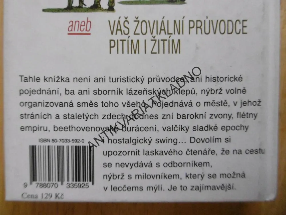MÉ STARÉ DOBRÉ VARY,ANEB VÁŠ ŽOVIÁLNÍ PRŮVODCE PITÍM I ŽITÍM, ZDENĚK ŠMÍD, **an