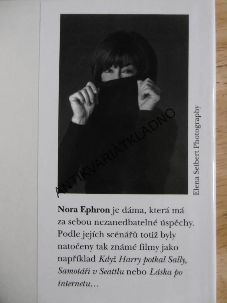 NESNÁŠÍM SVŮJ KRK, NORA EPHRON, **an