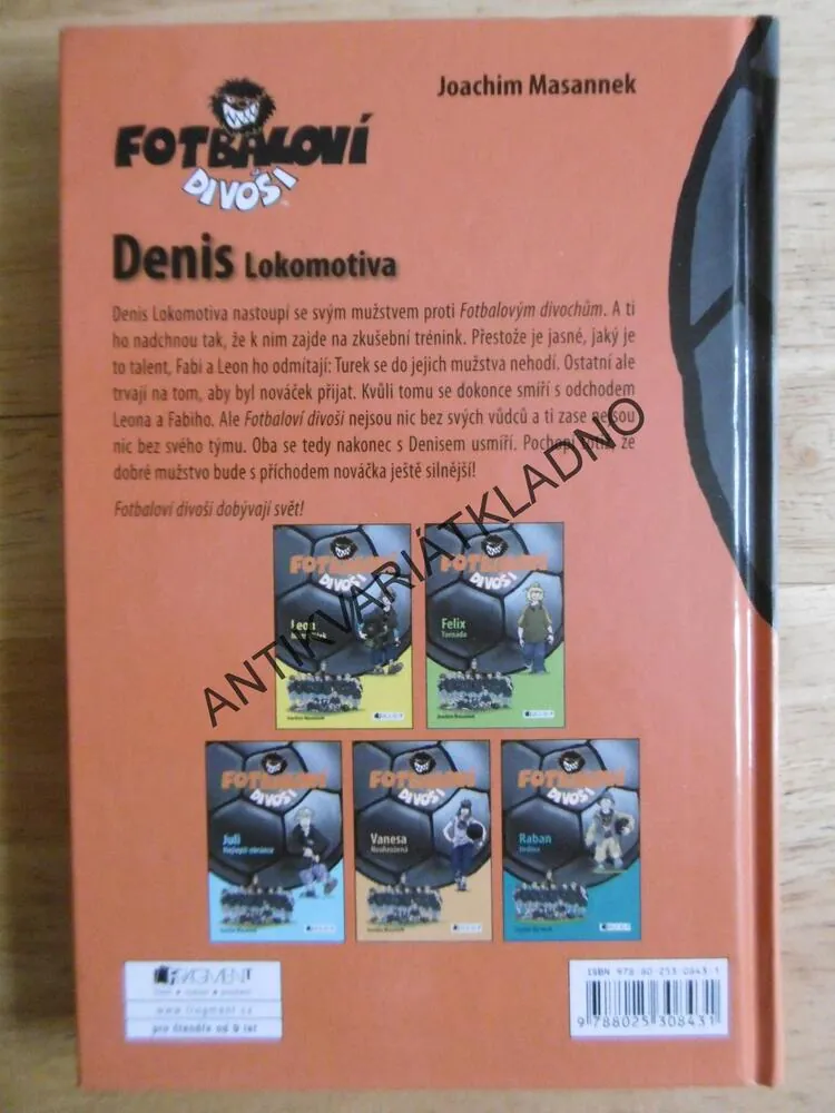 FOTBALOVÍ DIVOŠI, DENIS LOKOMOTIVA, JOACHIM MASANNEK, **an