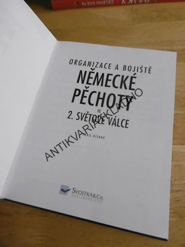 NĚMECKÉ PĚCHOTY VE 2. SVĚTOVÉ VÁLCE, CHRIS BISHOP, **an