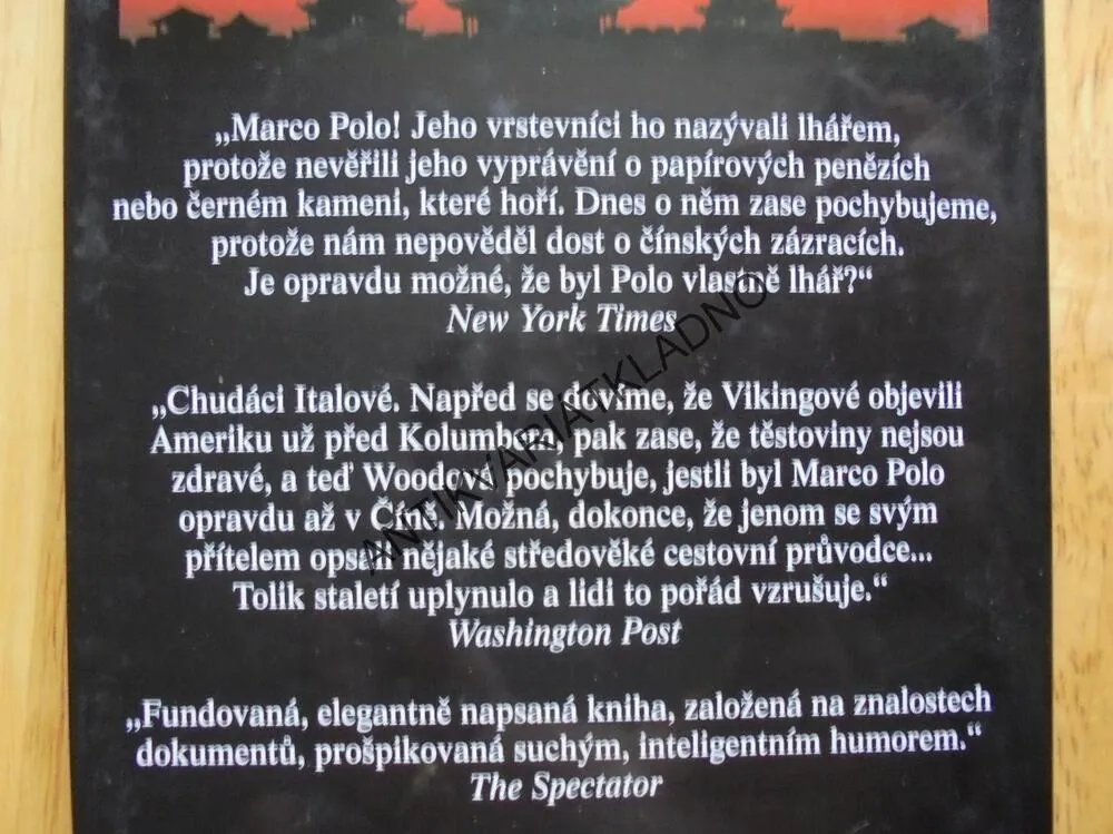 BYL MARCO POLO OPRAVDU AŽ V ČÍNĚ?WOODOVÁ, **an