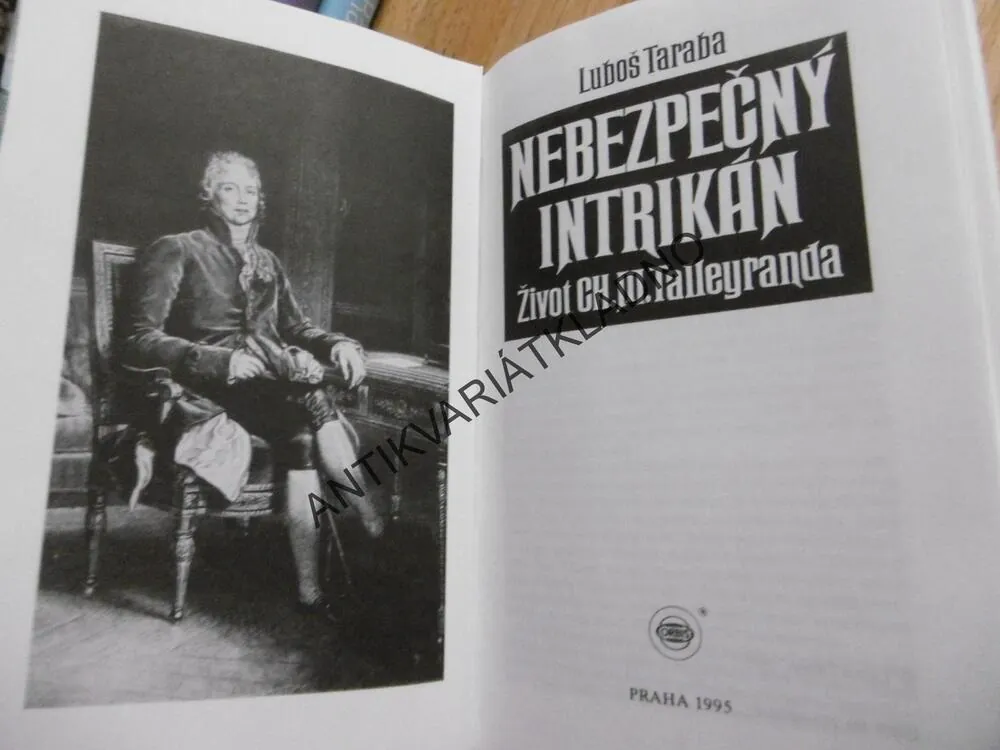 NEBEZPEČNÝ INTRIKÁN, ŽIVOT CH. M. TALLEYRANDA, LUBOŠ TARABA, **an