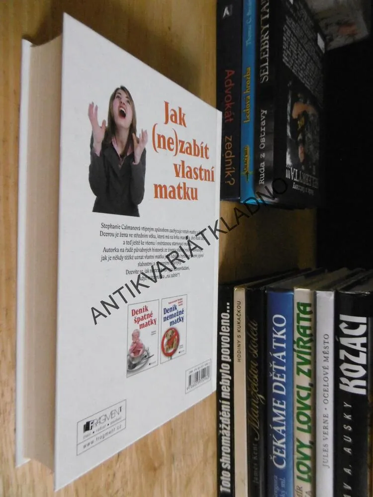 JAK (NE)ZABÍT VLASTNÍ MATKU, STEPHANIE CALMAROVÁ, **an