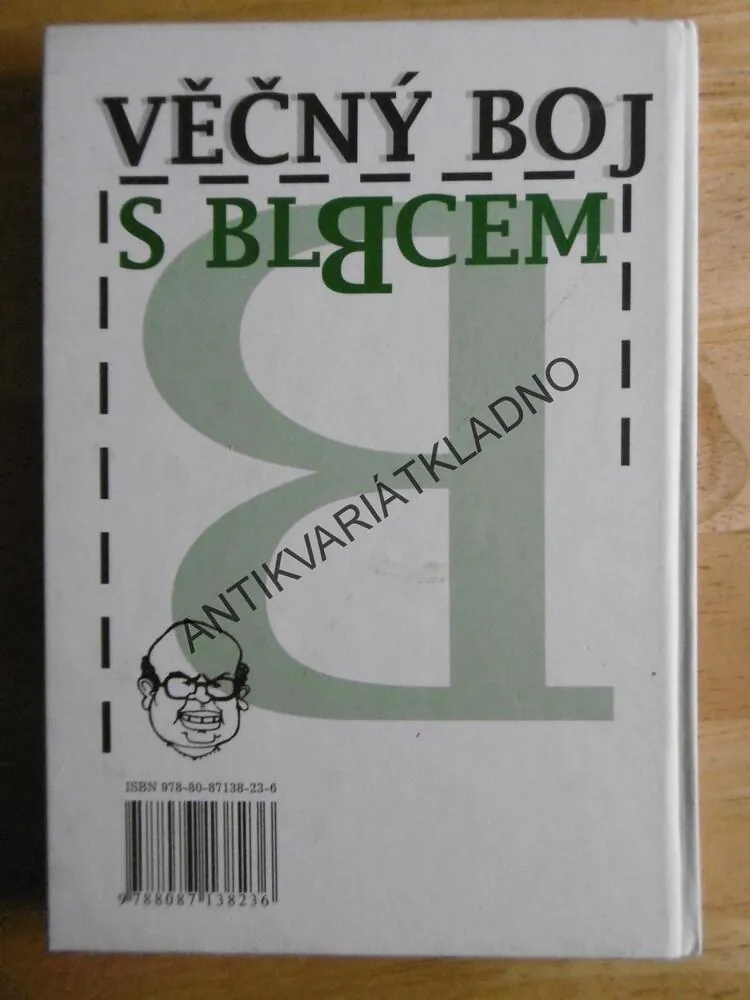 VĚČNÝ BOJ S BLBCEM (ANEB JAK NA NĚ), VÁCLAV BUDÍNSKÝ, **an