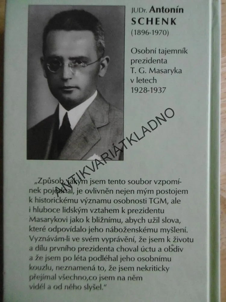 T. G. M.: PROČ SE NEŘEKNE PRAVDA?, ZE VZPOMÍNEK DR. ANTONÍNA SCHENKA, JINDŘIŠKA SMETANOVÁ, **an