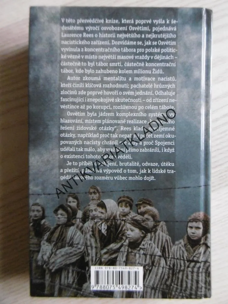 OSVĚTIM, NACISTÉ A "KONEČNÉ ŘEŠENÍ", LAURENCE REES, **an