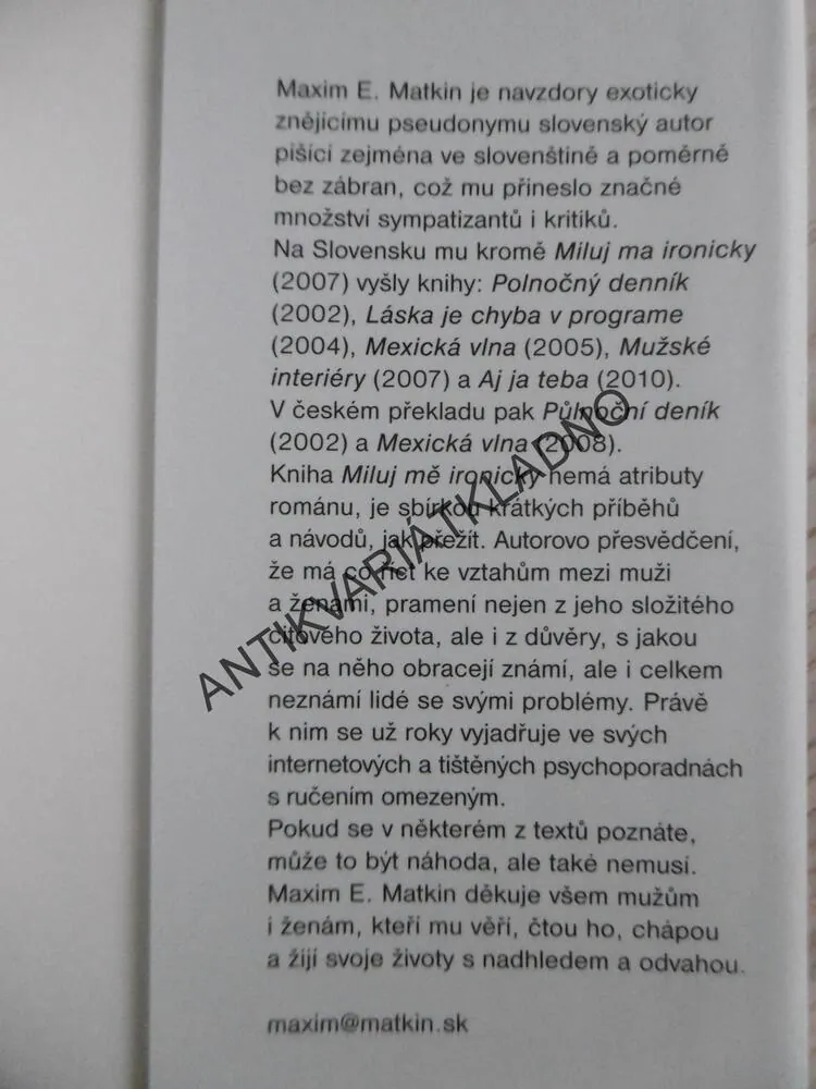 MILUJ MĚ IRONICKY, MAXIM E. MATKIN, **an